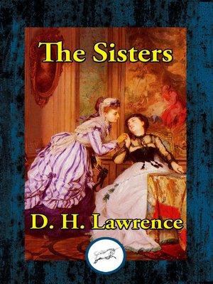 cover image of The Sisters / The Rainbow / Women in Love